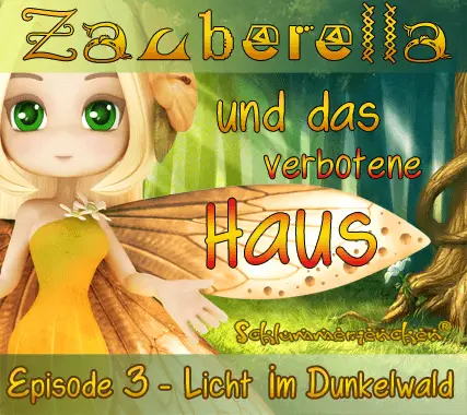 Zauberella und das verbotene Haus - Episode 3 - Licht im Dunkelwald - Autor: Jens Pätz - Cover Bild