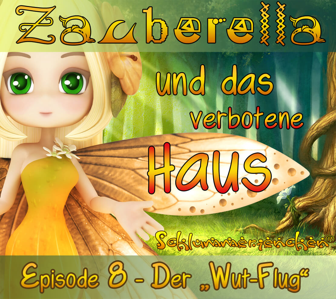 Zauberella und das verbotene Haus - Episode 8 - Der Wut-Flug - Autor: Jens Pätz - Cover Bild