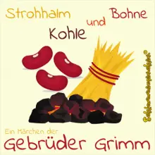 Märchen der Gebrüder Grimm - Strohhalm, Kohle und Bohne - Autor der Neufassung: Jens Pätz - Cover Bild